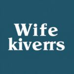 wifekivers
